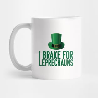 St. Patrick's Day - I brake for Leprechauns Mug